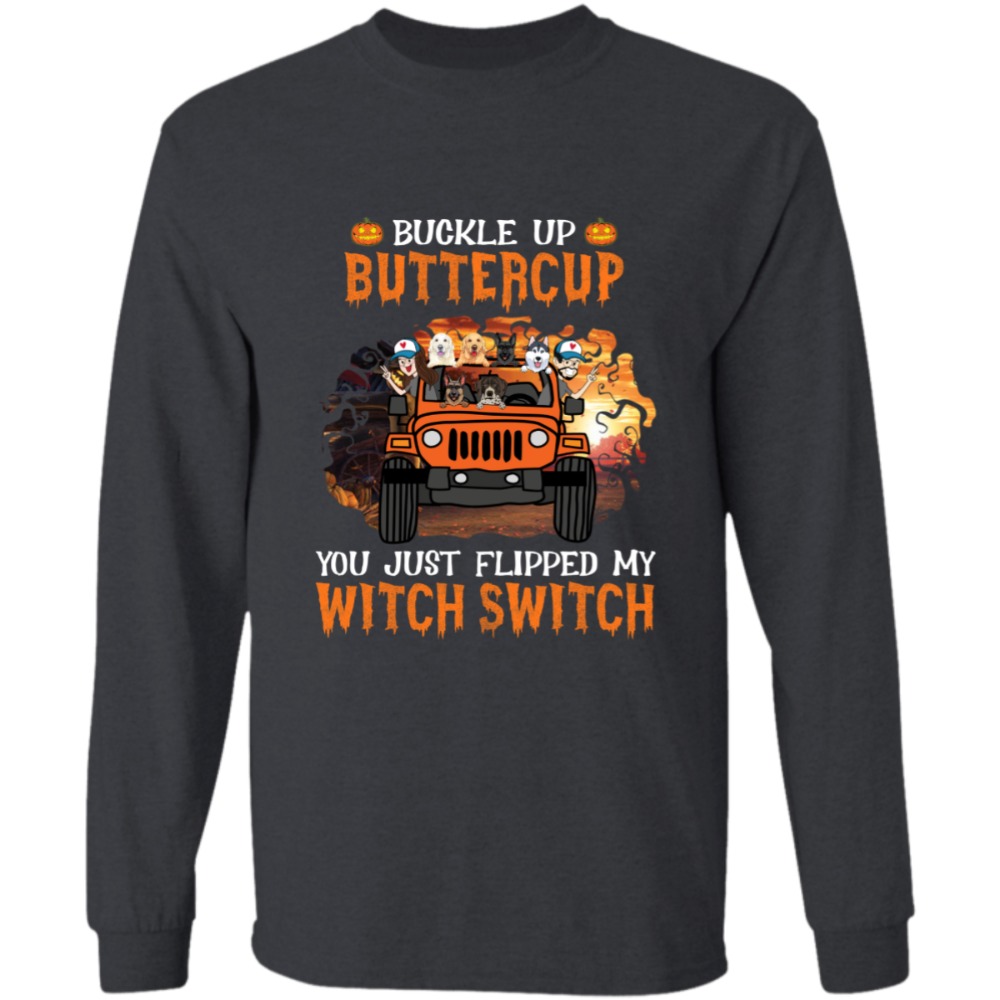 Halloween Jeep buckle up buttercup you just flipped my witch switch personalized long sleeve t-shirt perfect gift idea funny
