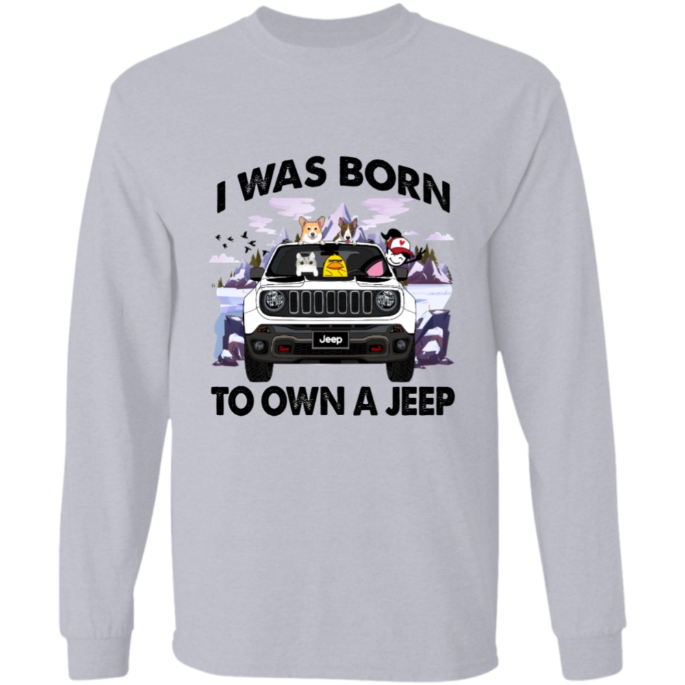 I was born to own a Jeep Renegade personalized long sleeve shirt perfect gift idea - QH - 9397951