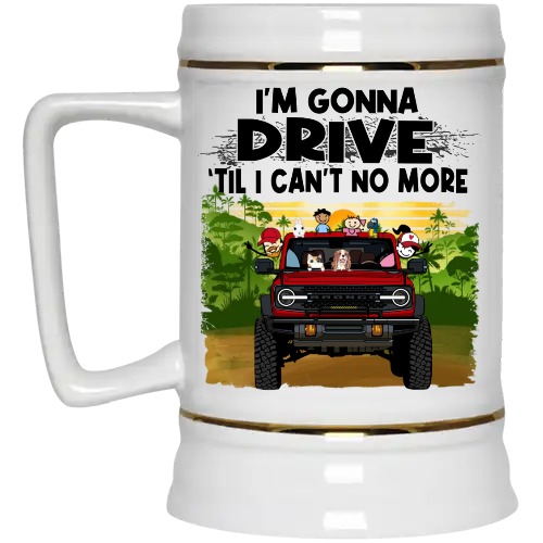 Ford bronco 2021 SUV live the dream drive a bronco adventure off roading buddies dog cat personalized beer stein funny custom