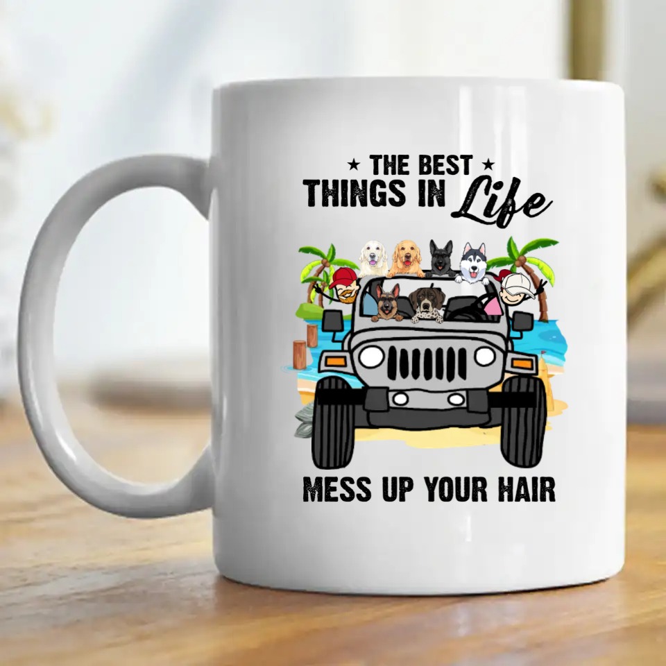Jeep dog pet the best things in life mess up your hair personalized mug perfect gift idea funny custom gift - NH - 2026714