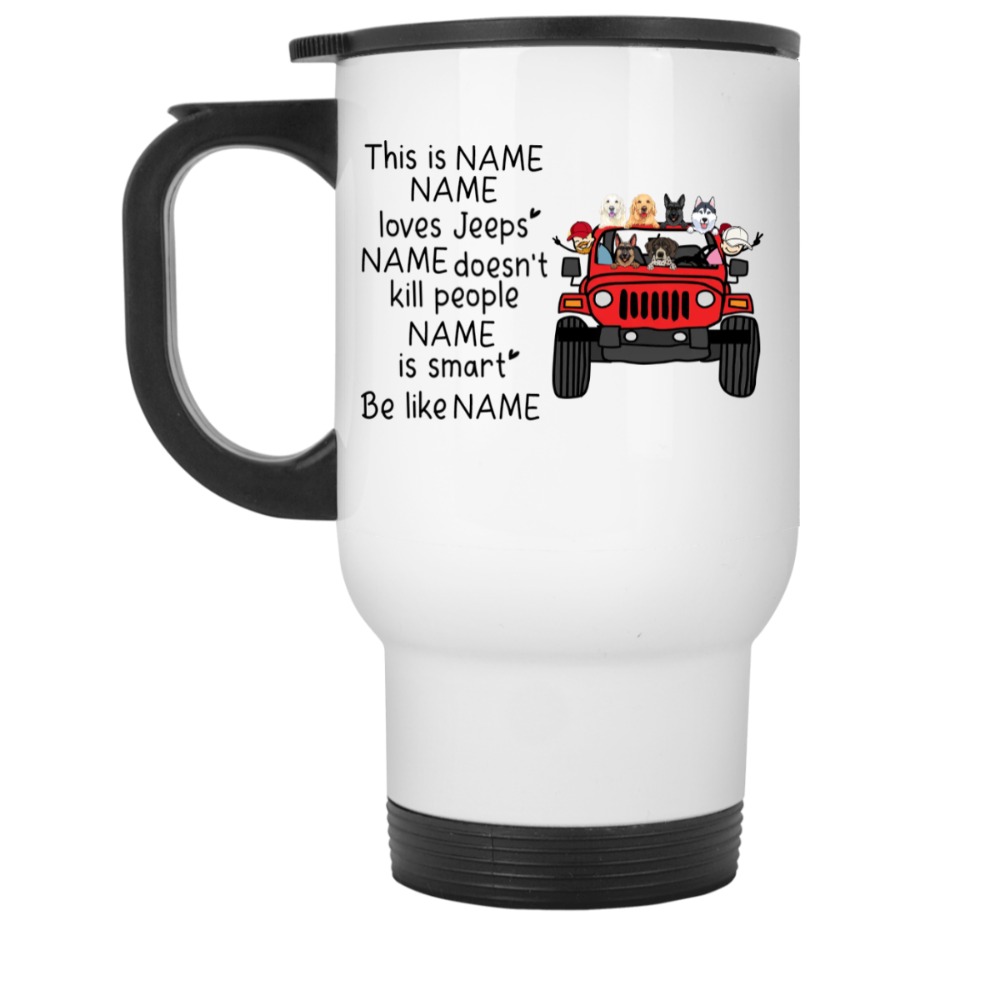 Jeep Wrangler Lovers Funny Custom Name Color Model This Is Loves Jeeps Doesn't Kill People Smart Be Like Her Him Gifts for Je
