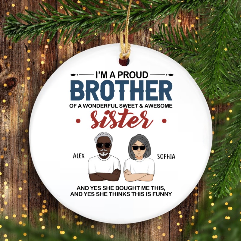 I’m a proud brother of a wonderful sweet & awesome sister custom cartoon characters personalized Circle Ornament - BT - 62300