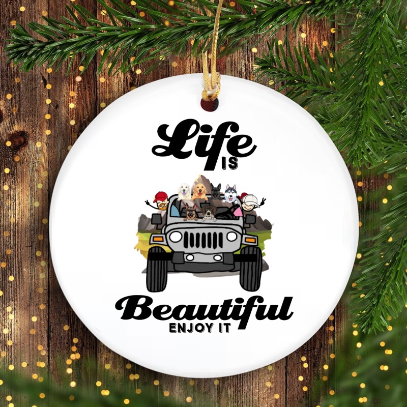 Jeep Wrangler life is beautiful enjoy it personalized circle ornament perfect gift idea funny custom gift - QH - 3892144