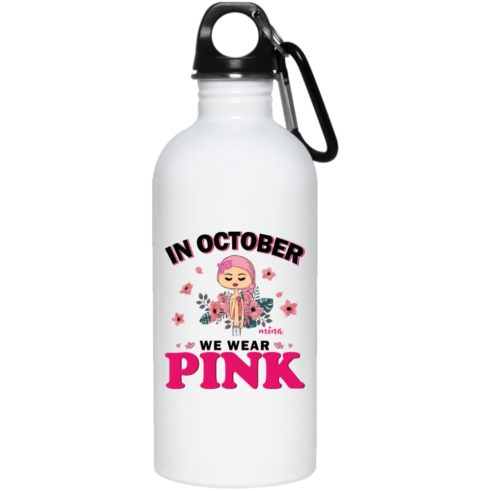 In October we wear pink Custom Name and Skin Breast Cancer Awareness Warrior month personalized water bottle - BT - 2188941