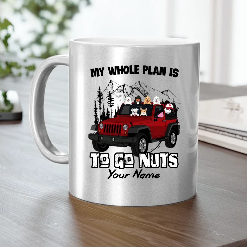Jeep Wrangler Side View My Whole Plan is to Go Nuts Funny Custom Gift for Jeep Drivers Owners Guys personalized metallic mug