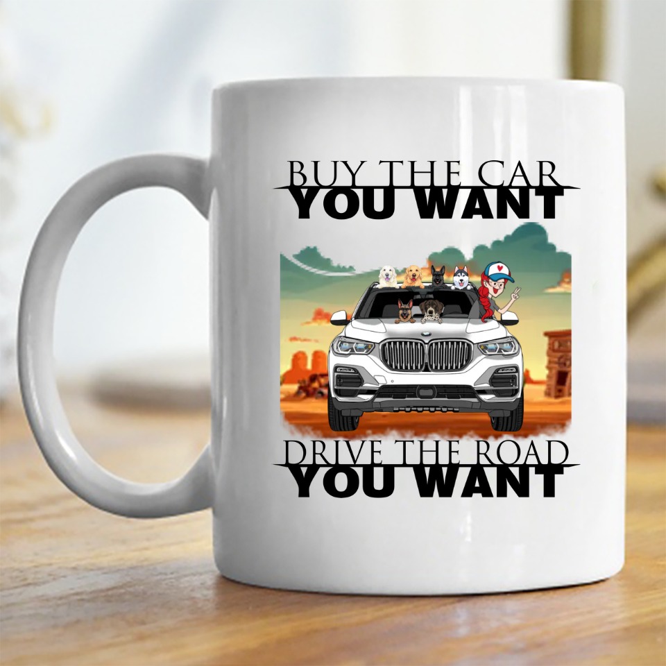 BMW X5 buy the car you want drive the road you want personalized coffee mug perfect gift idea funny custom gift – QH - 563971
