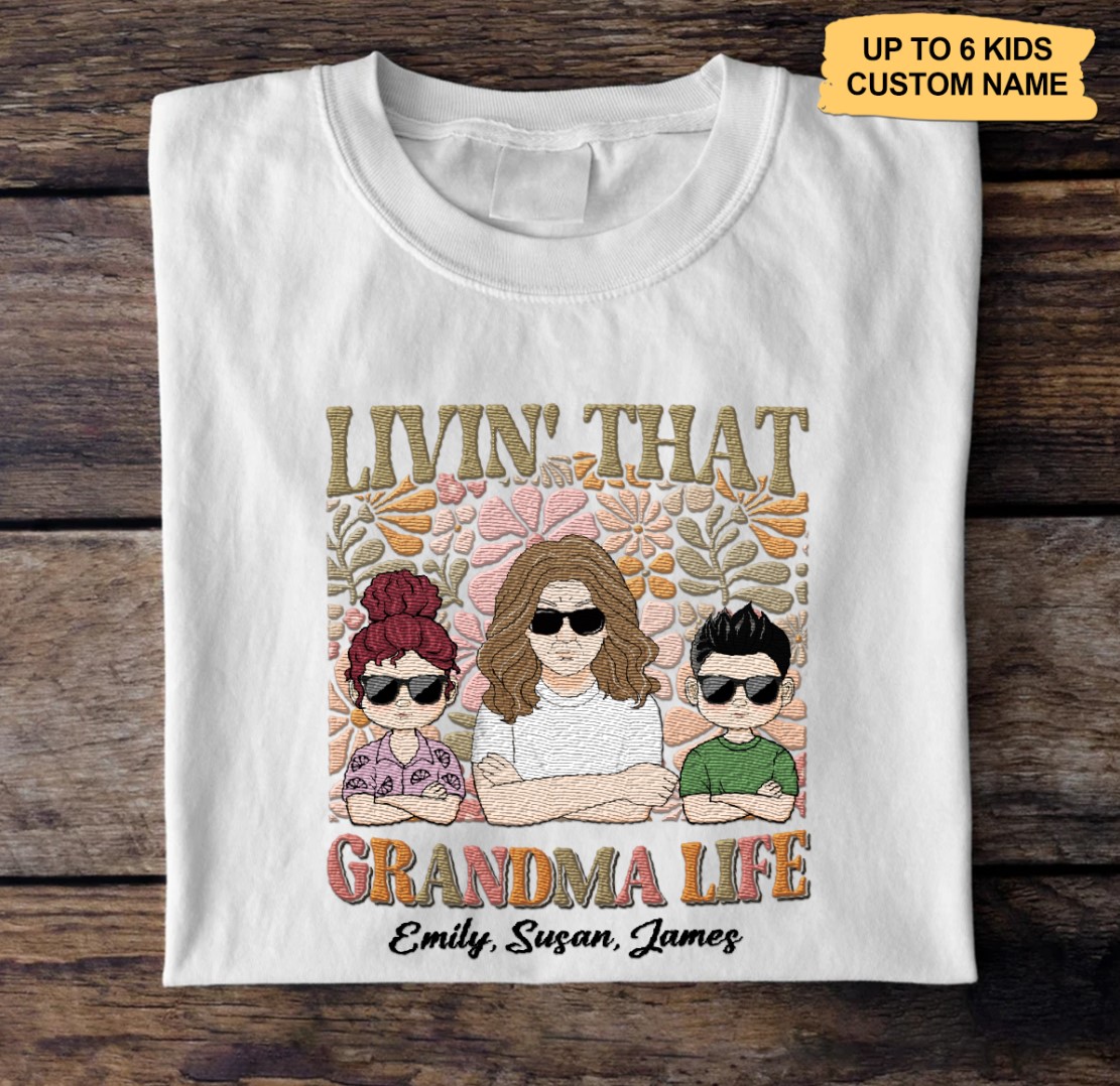 Livin' That Grandma Life Gift for Grandma, Mom Personalized Embroidered T-shirt Perfect Gift Idea Funny Custom Gift - TN - 2