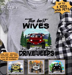Jeep dog cat parrot the best wives and girlfriends drive jeeps personalized shirt hoodie perfect gift idea funny custom gift - GG