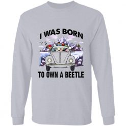 I was born to own a vw beetle personalized long sleeve shirt perfect gift idea - QH-6299781