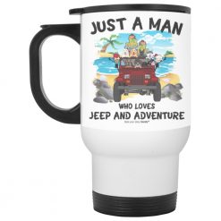 Jeep Wrangler just a girl a man who loves Jeep and adventure personalized travel mug perfect gift idea funny custom gift - QH-0022884