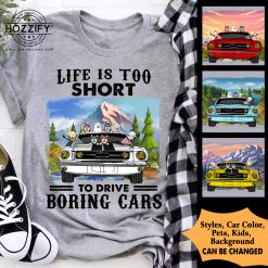 Ford Mustang life is too short to drive boring cars personalized t-shirt perfect gift idea funny custom gift - HD - 1229982
