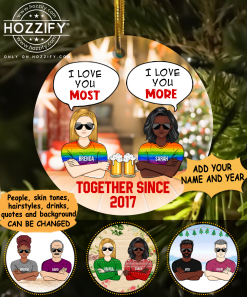 Lgbt couple I love you more I love you most together drinking buddies partners since personalized circle ornament perfect gift idea funny custom gift- GG - 9813439