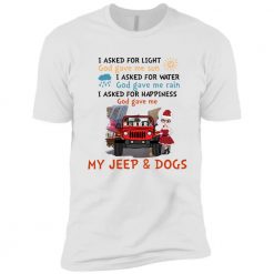 Jeep i asked for light god gave me sun personalized premium short sleeve t-shirt perfect gift idea funny custom gift - HD - 9525495