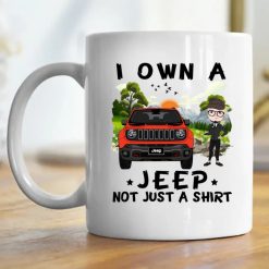 Jeep collection custom owner I own a jeep not just a coffee mug personalized perfect gift idea funny custom gift - QH - 7053524