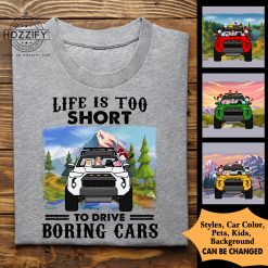 Toyota 4runner life is too short to drive boring cars personalized t-shirt perfect gift idea funny custom gift - HD - 0063250