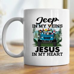 Jeep wrangler jk yj jeep in my veins Jesus in my heart wheeling jeeping mudding off roading adventure personalized coffee mug funny custom perfect gift idea - GG-7417349