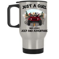 Jeep Wrangler just a girl who loves jeep and adventure silver stainless travel mug perfect gift idea funny custom gift - QH - 2175984