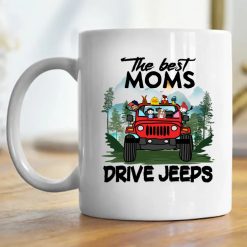 Jeep wrangler jk yj the best moms mothers grandmas aunt sisters wives girlfriends drive jeeps wranglers personalized coffee mug funny custom perfect gift idea - GG-9318076