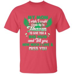 Family I wish I could climb up to heaven to give you a big hug personalized tie-dye t-shirt perfect gift idea - QH - 5502432