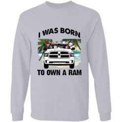 I was born to own a ram personalized long sleeve shirt perfect gift idea - QH - 9701817