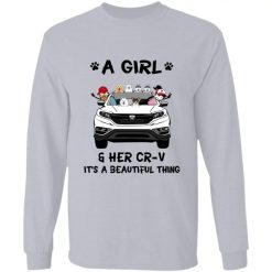 Honda CR-V a girl and her Cr-v it's a beautiful thing personalized long sleeve perfect gift idea funny custom gift - HD-3341864