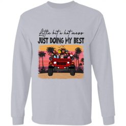 Jeep wrangler little bit a hot mess just doing my best dog cat parrot rabbit God knew my heart needed you personalized long sleeve shirt perfect gift idea funny custom gift - GG - 9714279