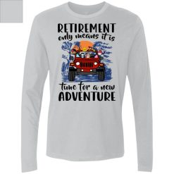Jeep wrangler retirement only means it is time for a new adventure dog cat parrot rabbit God knew my heart needed you personalized Men's Premium LS perfect gift idea funny custom gift - GG - 7751078