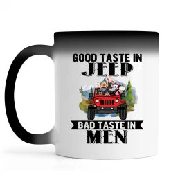 Jeep wrangler dog cat turtle good taste in jeep bad taste in men personalized Color Changing Mug perfect gift idea funny custom gift - HD - 1531380