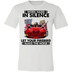 Pontiac Firebird work hard in silence let your Firebird make the noise personalized jersey short sleeve t-shirt perfect gift idea - QH-2094473