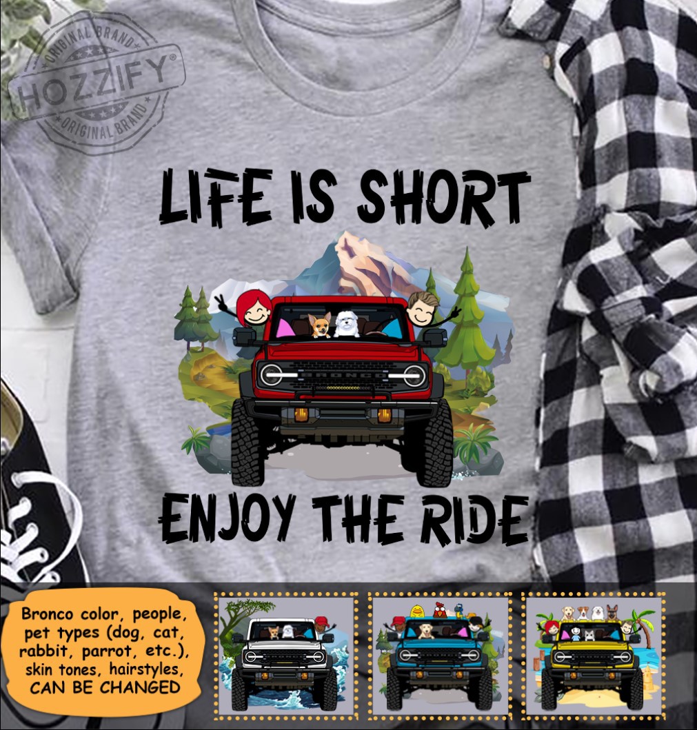 Ford Bronco 2021 life is short enjoy the ride custom gift personalized ...