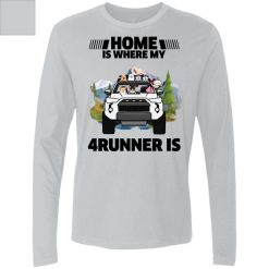 Home is where my Toyota 4runner is personalized Men's Premium LS perfect gift idea funny custom gift - QH - 0059807