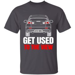 Mitsubishi Lancer Evo X custom name Get Used To The View personalized tie dye t-shirt perfect gift idea - QH - 5911515