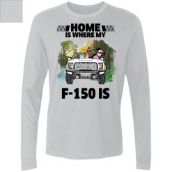 Home is where my Ford F-150 is personalized Men's Premium LS perfect gift idea funny custom gift - QH - 4204552