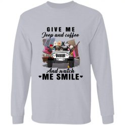 Jeep coffee wine beer give me jeep and coffee and watch me smile personalized long sleeve t-shirt perfect gift idea funny custom gift - HD - 9747363