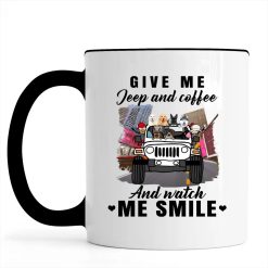 Jeep coffee wine beer give me jeep and coffee and watch me smile personalized accent mug perfect gift idea funny custom gift - HD - 9747363