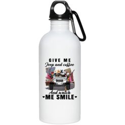 Jeep coffee wine beer give me jeep and coffee and watch me smile personalized steel water bottle perfect gift idea funny custom gift - HD - 9747363