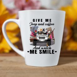 Jeep coffee wine beer give me jeep and coffee and watch me smile personalized latte mug perfect gift idea funny custom gift - HD - 9747363
