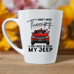 Jeep Compass coffee kid dog cat I don't need therapy I just need to drive my Jeep personalized latte mug perfect gift idea funny custom gift - NH - 2782781