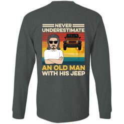 Jeep grandpa never underestimate an old man with his jeep customized gift grand cherokee round square headlights renegade BU YJ personalized long sleeve shirt back side - BT - 9575195