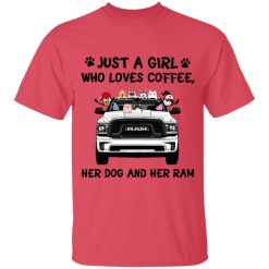 Ram Trucks dog pet coffee just a girl who loves coffee her dogs and her Ram for girl woman personalized tie dye t-shirt perfect gift idea funny custom gift - NH - 0647198