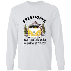 Hippie Volkswagen bus freedom's just another word for nothing left to lose personalized long sleeve shirt - HD - 5243130