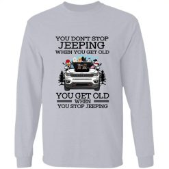 Jeep compass trailhawk pigs alpacas turtles parrots rabbits horses skunks ferrets you don't stop jeeping when you get old you get old when you stop jeeping custom funny perfect gift personalized long sleeve - BT - 1604800