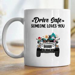 Jeep dog cat drive safe someone loves you personalized coffee mug perfect gift idea funny custom gift - NH - 0883027