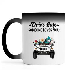Jeep dog cat drive safe someone loves you personalized color changing mug perfect gift idea funny custom gift - NH - 0883027