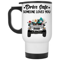 Jeep dog cat drive safe someone loves you personalized white travel mug perfect gift idea funny custom gift - NH - 0883027