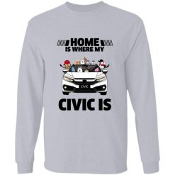 Home is where my Honda Civic is personalized long sleeve perfect gift idea funny custom gift - QH - 9519690
