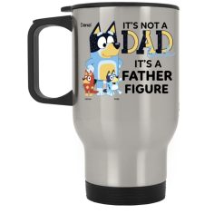 It's not a dad bod it's a father figure funny simple father's day gifts ideas for him husband daddy papa grandpa from wife mom son daughter kids custom cartoon Bluey bandit heeler personalized stainless travel mug - BT - 7934085