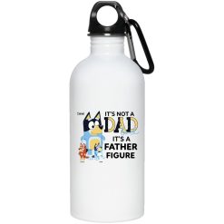 It's not a dad bod it's a father figure funny simple father's day gifts ideas for him husband daddy papa grandpa from wife mom son daughter kids custom cartoon Bluey bandit heeler personalized water bottle - BT - 7934085