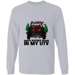 I'd rather be in my UTV personalized long sleeve shirt perfect gift idea funny custom gift - QH - 1706821