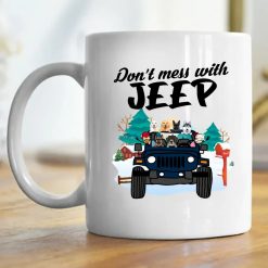 Jeep dog cat don't mess with Jeep personalized Mug white perfect gift idea - NH - 6743572